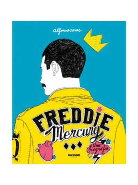 FREDDIE MERCURY -UNA BIOGRAFÍA-