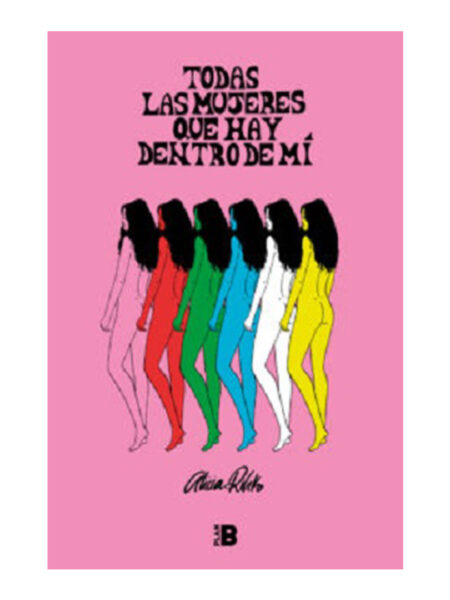TODAS LAS MUJERES QUE HAY DENTRO DE MÍ