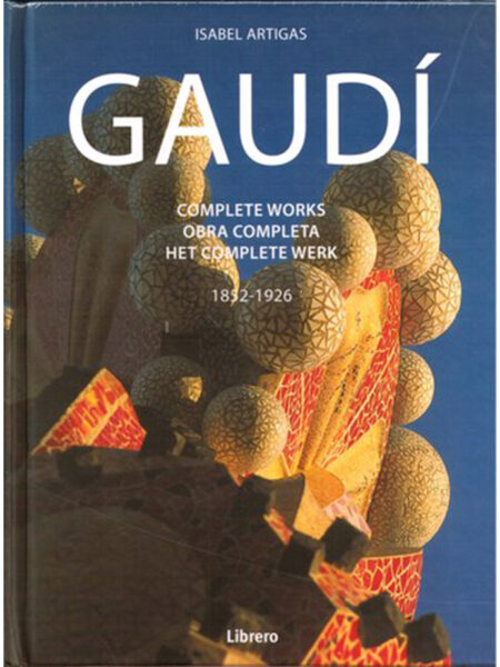 GAUDÍ -OBRA COMPLETA 1852 1926-