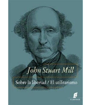 SOBRE LA LIBERTAD - EL UTILITARISMO