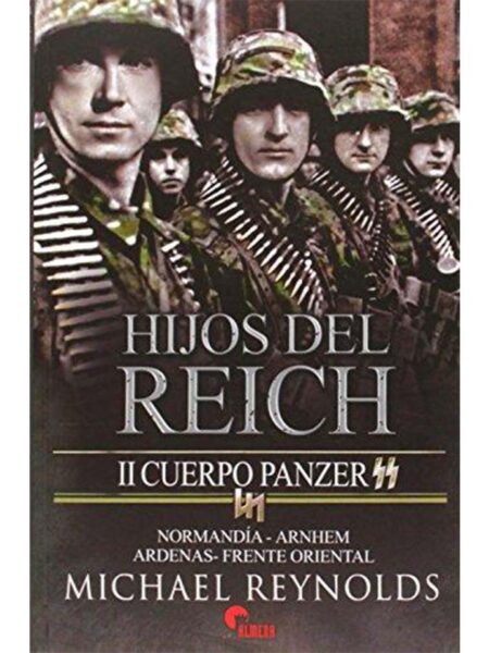 HIJOS DEL REICH -II CUERPO PANZAR-