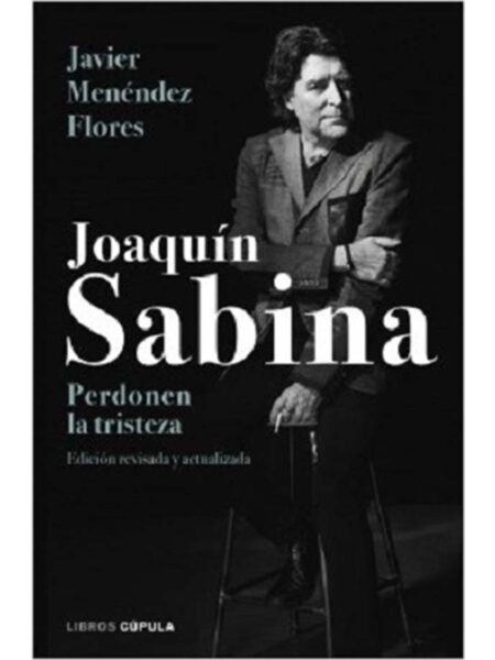 JOAQUÍN SABINA -PERDONEN LA TRISTEZA-