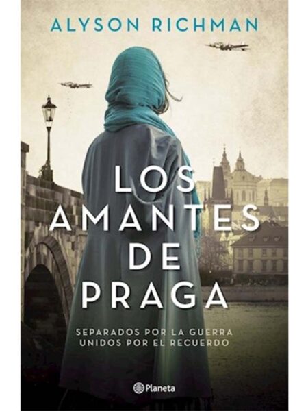 AMANTES DE PRAGA, LOS -SEPARADOS POR LA GUERRA UNIDOS POR EL RECUERDO-