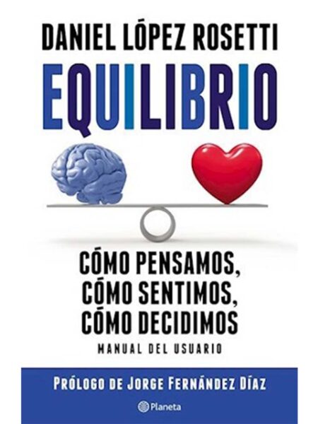 EQUILIBRIO -CÓMO PENSAMOS, CÓMO SENTIMOS, CÓMO DECIDIMOS- MANUAL DEL USUARIO
