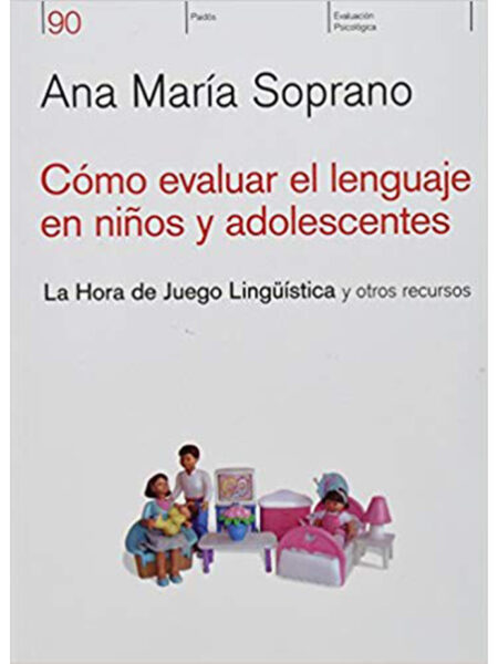 CÓMO EVALUAR EL LENGUAJE EN NIÑOS Y ADOLESCENTES