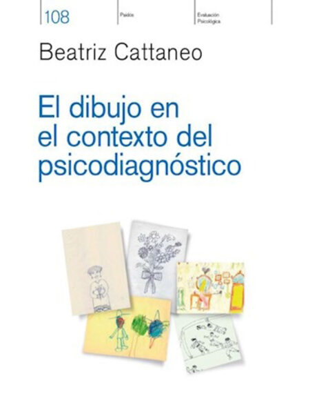 DIBUJO EN EL CONTEXTO DEL PSICODIAGNÓSTICO, EL