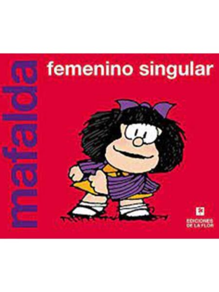MAFALDA -FEMENINO SINGULAR-