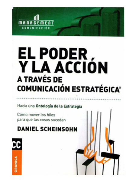 PODER Y LA ACCIÓN A TRAVÉS DE COMUNICACIÓN ESTRATÉGICA, EL