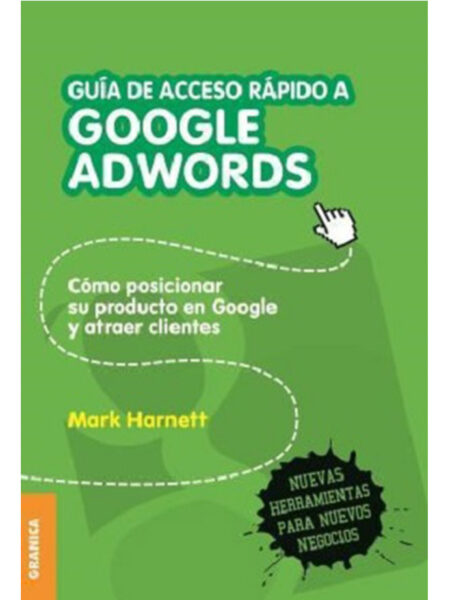 GUÍA DE ACCESO RÁPIDO A GOOGLE ADWORDS