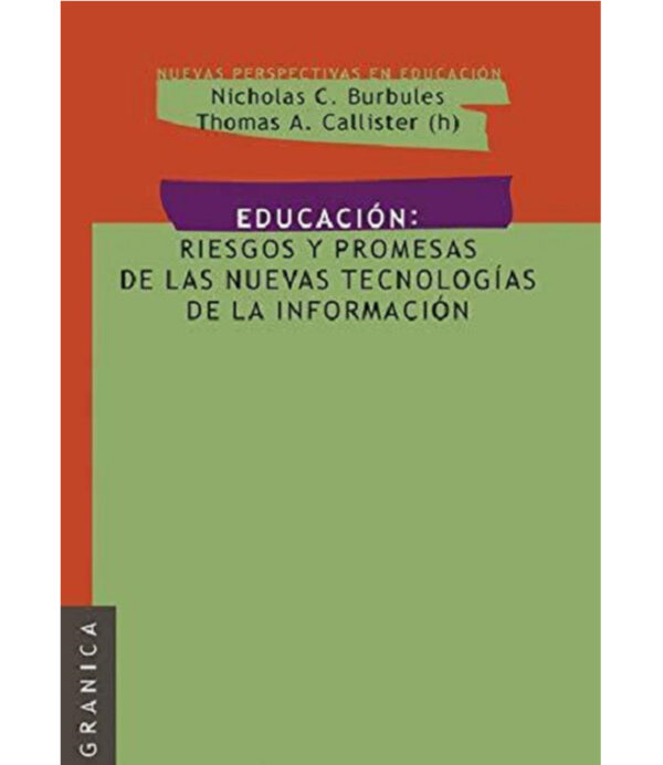 EDUCACIÓN -RIESGOS Y PROMESAS DE LAS NUEVAS TECNOLOGÍAS DE LA INFORMACIÓN-