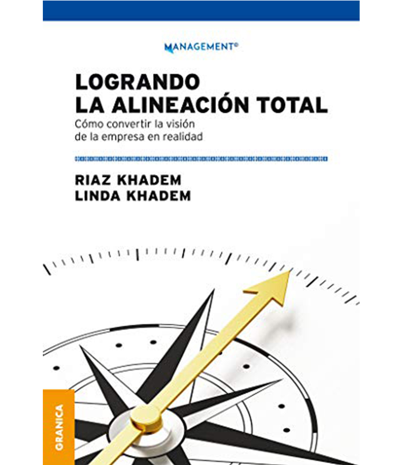 LOGRANDO LA ALINEACIÓN TOTAL -UN MODELO PARA EL LIDERAZGO Y EL COACHING  ORGANIZACIONAL- Librería Española