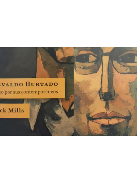 OSWALDO HUSTADO VISTO POR SUS CONTEMPORÁNEOS