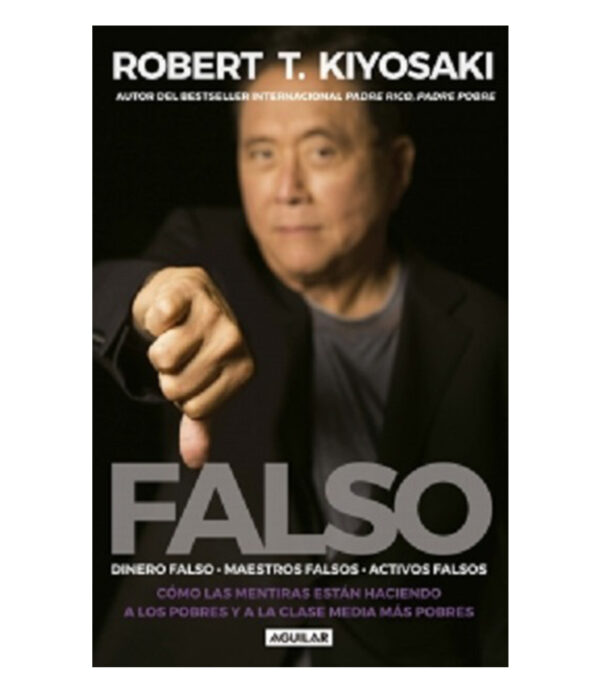 FALSO -DINERO FALSO, MAESTROS FALSOS, ACTIVOS FALSOS-
