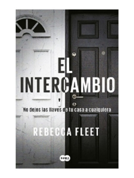 INTERCAMBIO, EL -NO DEJES LAS LLAVES DE TU CASA A CUALQUIERA-