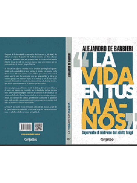 VIDA EN TUS MANOS, LA -SUPERANDO EL SÍNDROME DEL ADULTO FÁCIL-