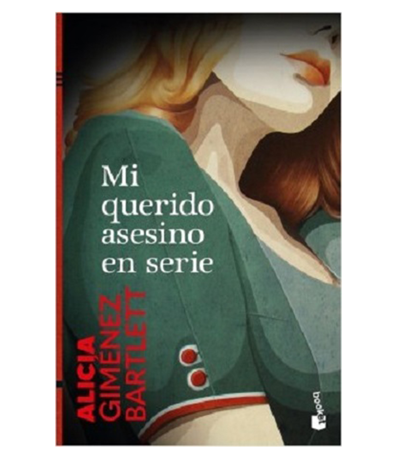 MI QUERIDO ASESINO EN SERIE, ALICIA GIMENEZ BARTLETT, Booket