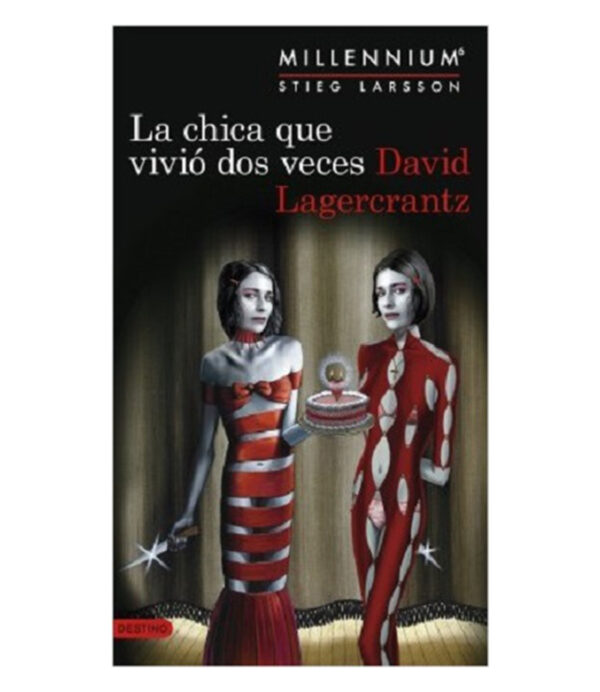 CHICA QUE VIVIÓ DOS VECES, LA  -MILLENNIUM 6-