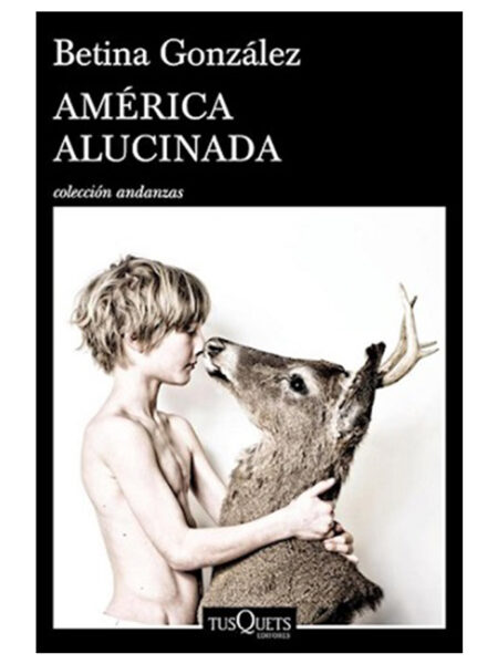 AMÉRICA ALUCINADA