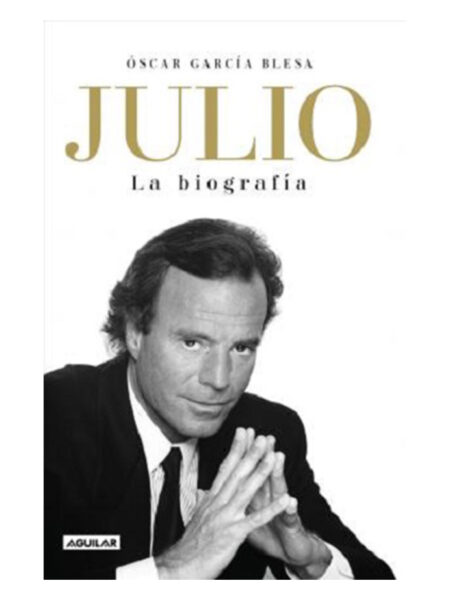 JULIO IGLESIAS -LA BIOGRAFÍA-
