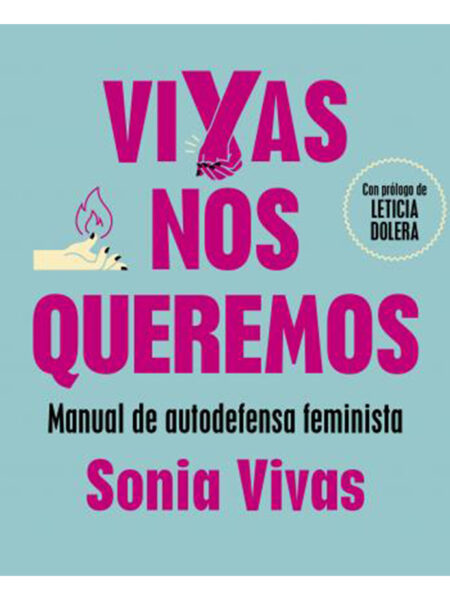 VIVAS NOS QUEREMOS -MANUAL DE AUTODEFENSA FEMINISTA-