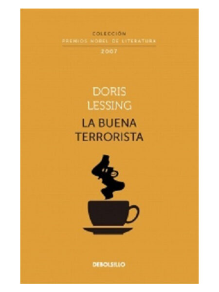 BUENA TERRORISTA, LA -COLECCIÓN PREMIOS NOBEL DE LITERATURA- 2007