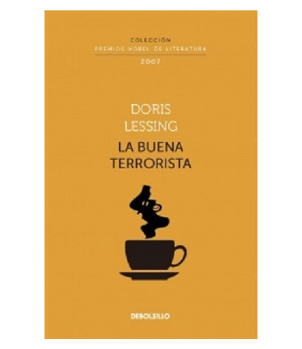 BUENA TERRORISTA, LA -COLECCIÓN PREMIOS NOBEL DE LITERATURA- 2007