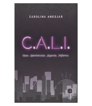 CALI -CAOS, APARIENCIAS, LUJURIA, INFIERNO-