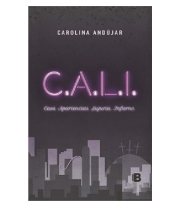 CALI -CAOS, APARIENCIAS, LUJURIA, INFIERNO-