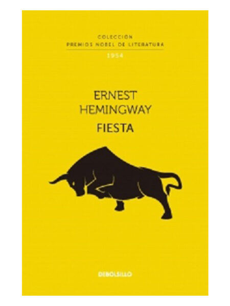 FIESTA -COLECCIÓN PREMIOS NOBEL DE LITERATURA- 1954