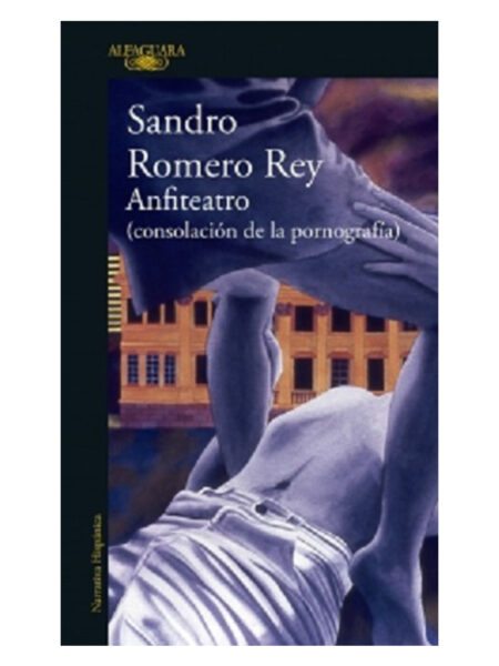 ANFITEATRO -CONSOLACIÓN DE LA PORNOGRAFÍA-