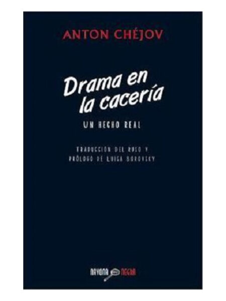 DRAMA EN LA CACERÍA -UN HECHO REAL-