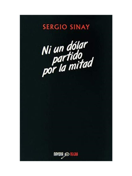 NI UN DÓLAR PARTIDO POR LA MITAD