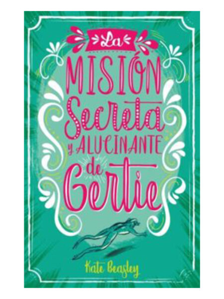 MISIÓN SECRETA Y ALUCINANTE DE GERTIE, LA