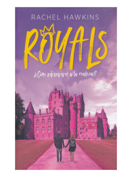 ROYALS -CÓMO SOBREVIVIR A LA REALEZA-