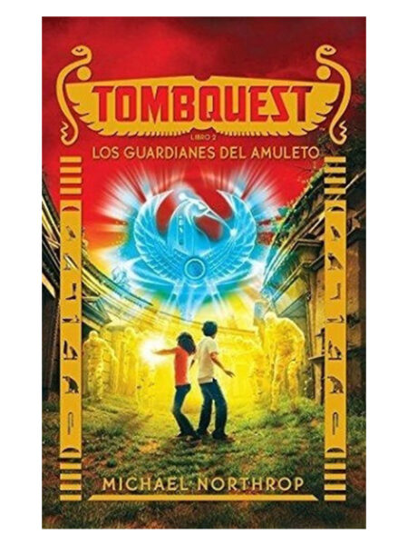 TOMBQUEST -LOS GUARDIANES DEL AMULETO- LIBRO 2