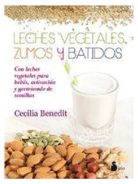 LECHES VEGETALES, ZUMOS Y BATIDOS