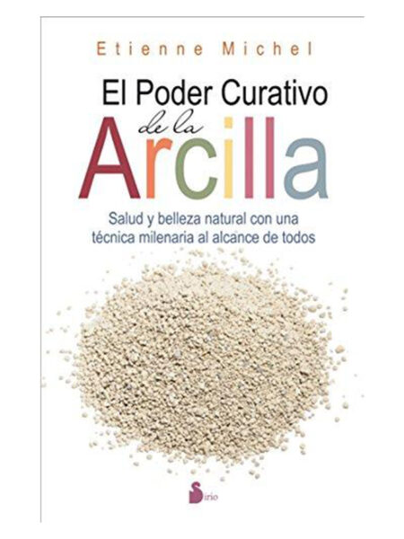 PODER CURATIVO DE LA ARCILLA, EL
