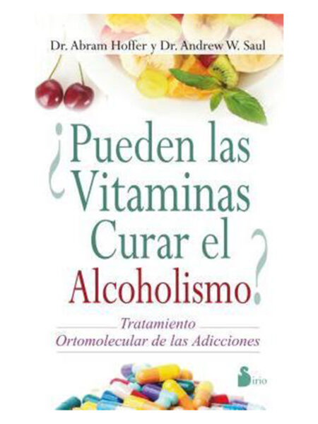 PUEDEN LAS VITAMINAS CURAR EL ALCOHOLISMO?