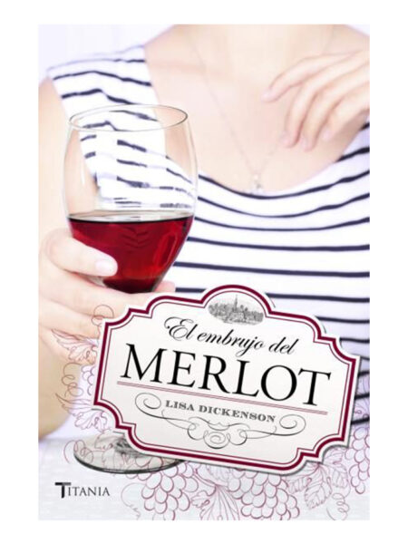 EMBRUJO DEL MERLOT, EL