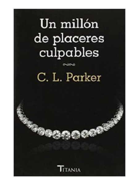 UN MILLÓN DE PLACERES CULPABLES