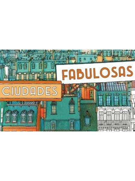 CIUDADES FABULOSAS