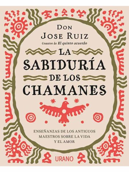 SABIDURÍA DE LOS CHAMANES, LA