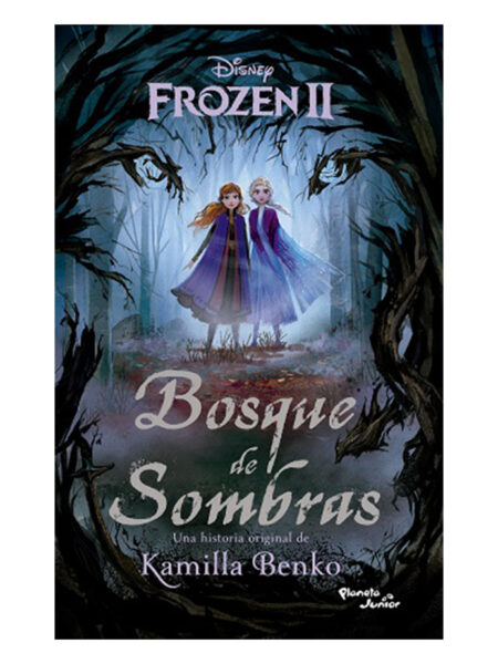 FROZEN 2 -BOSQUE DE SOMBRAS-