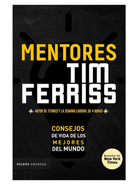 MENTORES -CONSEJOS DE VIDA DE LOS MEJORES DEL MUNDO-