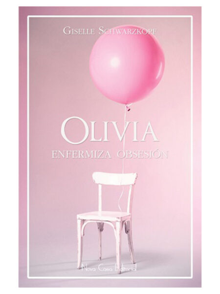 OLIVIA -ENFERMIZA OBSESIÓN-