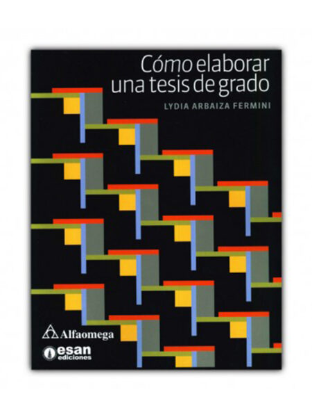 CÓMO ELABORAR UNA TESIS DE GRADO
