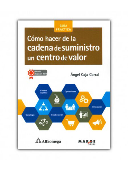 CÓMO HACER DE LA CADENA DE SUMINISTRO UN CENTRO DE VALOR