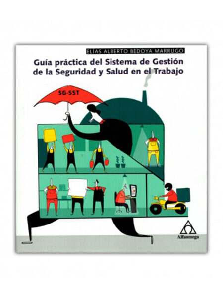 GUÍA PRÁCTICA DEL SISTEMA DE GESTIÓN DE LA SEGURIDAD Y SALUD EN EL TRABAJO