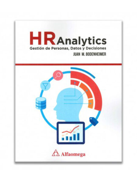 HR ANALYTICS -GESTIÓN DE PERSONAS, DATOS Y DECISIONES-