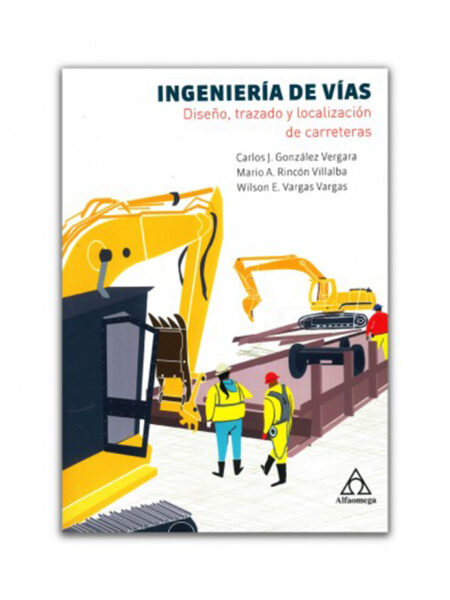 INGENIERÍA DE VÍAS -DISEÑO TRAZADO Y LOCALIZACIÓN DE CARRETERAS-